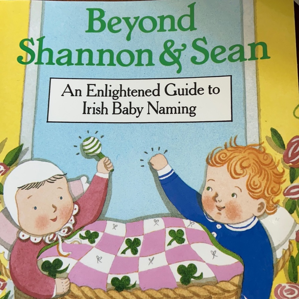 Beyond Shannon and Sean, guide to Irish baby names